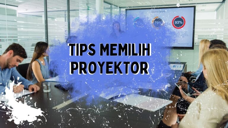 Tips memilih proyektor